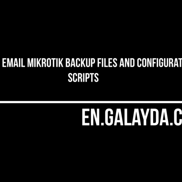 How to email MikroTik backup files and configuration scripts